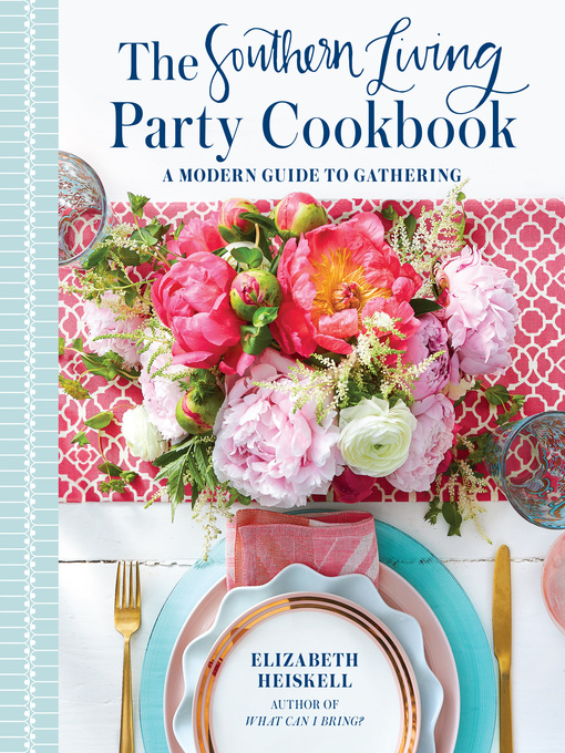 Title details for The Southern Living Party Cookbook by Oxmoor House - Available